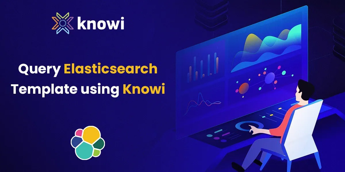 Query Elasticsearch Template & Elasticsearch Documentation